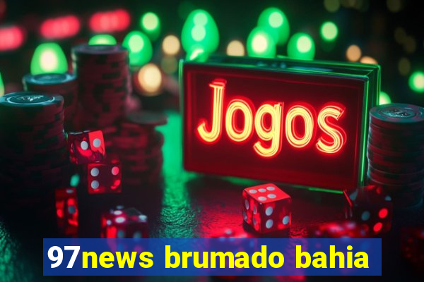 97news brumado bahia